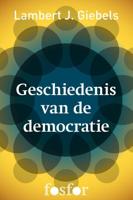 Geschiedenis van de democratie - Lambert J. Giebels - ebook