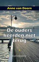 De ouders keerden niet terug - Anne van Doorn - ebook