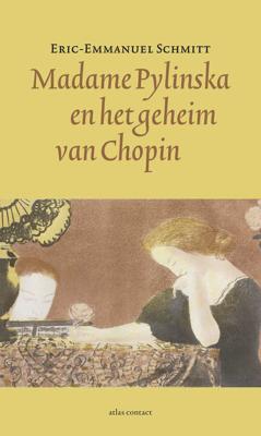 Madame Pylinska en het geheim van Chopin - Eric-Emmanuel Schmitt - Hardcover (9789025454715)