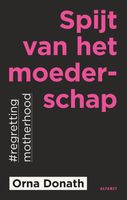 Spijt van het moederschap - Orna Donath - ebook