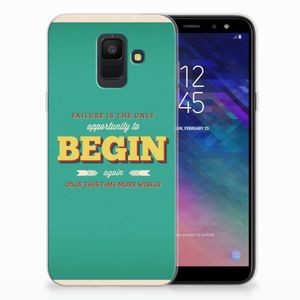 Samsung Galaxy A6 (2018) Siliconen hoesje met naam Quote Begin