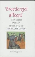 Broederziel alleen - Minke Weggemans - eBook (9789043511827)