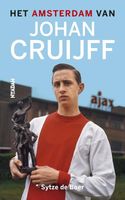 Het Amsterdam van Johan Cruijff - Sytze de Boer - ebook