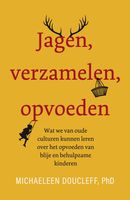 Jagen, verzamelen, opvoeden - Michaeleen Doucleff - ebook - thumbnail