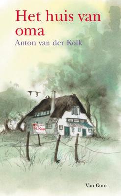 Het huis van oma - Anton van der Kolk - Paperback (9789000313341) Het huis van oma - Anton van der Kolk - Paperback (9789000313341)