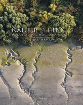 Natuur vanuit de hemel - Wouter Pattyn - eBook (9789401416580) Natuur vanuit de hemel - Wouter Pattyn - eBook (9789401416580)