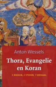 Thora evangelie en koran - Anton Wessels - ebook