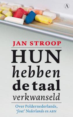 Jan Stroop Hun hebben de taal verkwanseld Jan Stroop Hun hebben de taal verkwanseld