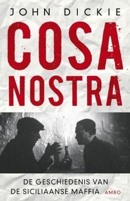 Cosa Nostra - John Dickie - eBook (9789026324499) Cosa Nostra - John Dickie - eBook (9789026324499)