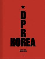 D.P.R. Korea - grand tour - Carl de Keyzer - eBook (9789401451369)