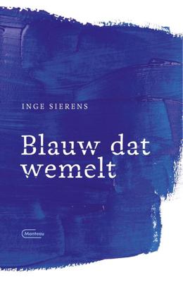 Blauw dat wemelt - Inge Sierens - eBook (9789460416576) Blauw dat wemelt - Inge Sierens - eBook (9789460416576)