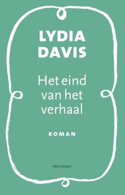 Het eind van het verhaal - Lydia Davis - eBook (9789025443450)