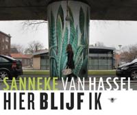 Hier blijf ik - Sanneke van Hassel - eBook (9789023489351)