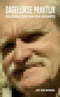 Dagelijkse praktijk - Jos van Bemmel - Paperback (9789402169768)