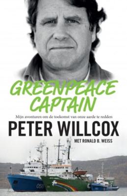 Greenpeace Captain - Peter Willcox, Ronald Weiss - eBook (9789021562759)