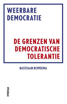 Weerbare democratie - Bastiaan Rijpkema - eBook (9789046820056) Weerbare democratie - Bastiaan Rijpkema - eBook (9789046820056)