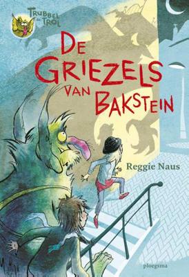 De griezels van Bakstein - Reggie Naus - Hardcover (9789021677125) De griezels van Bakstein - Reggie Naus - Hardcover (9789021677125)
