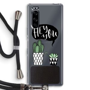 Hey you cactus: Sony Xperia 5 Transparant Hoesje met koord