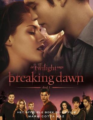 De Twilight Saga Breaking dawn - Mark Cotta Vaz, Stephenie Meyer - eBook (9789000305131) De Twilight Saga Breaking dawn - Mark Cotta Vaz, Stephenie Meyer - eBook (9789000305131)