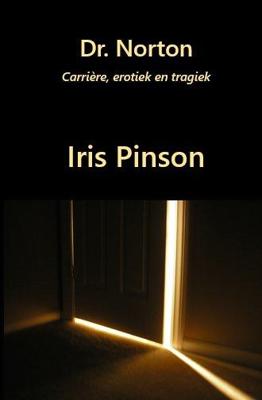 Dr. Norton - Iris Pinson - Paperback (9789082192940) Dr. Norton - Iris Pinson - Paperback (9789082192940)