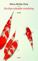 Een bijna volmaakte vriendschap - Milena Michiko Flasar - ebook - thumbnail