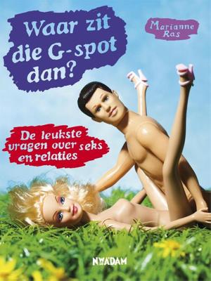 Waar zit die G-spot dan? - Marianne Ras - eBook (9789046809419) Waar zit die G-spot dan? - Marianne Ras - eBook (9789046809419)