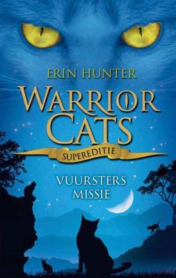 Warrior Cats - Vuursters missie Supereditie - Erin Hunter - Hardcover (9789059242647) Warrior Cats - Vuursters missie Supereditie - Erin Hunter - Hardcover (9789059242647)