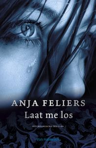 Laat me los - Anja Feliers - ebook