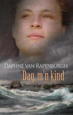 Dag, m'n kind - Daphne van Rapenburgh - eBook (9789020519853) Dag, m'n kind - Daphne van Rapenburgh - eBook (9789020519853)