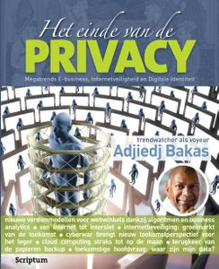 Het einde van de privacy - Adjiedj Bakas - ebook