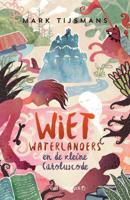 Wiet Waterlanders en de kleine Caroluscode (1) - Mark Tijsmans - Paperback (9789461315267)