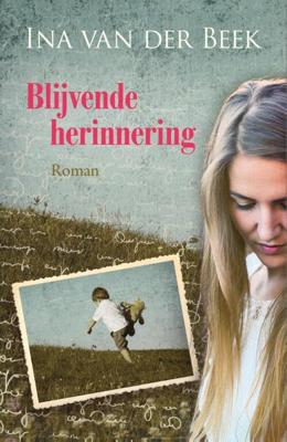 Blijvende herinnering - Ina van der Beek - Paperback (9789020543476) Blijvende herinnering - Ina van der Beek - Paperback (9789020543476)