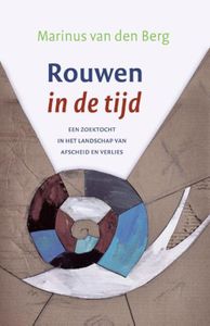 Rouwen in de tijd - Marinus van den Berg - ebook