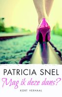 Mag ik deze dans? - Patricia Snel - ebook