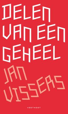 Delen van een geheel - J. Vissers - Paperback (9789078068822)