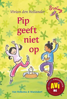 Pip geeft niet op - Vivian den Hollander - eBook (9789000317622) Pip geeft niet op - Vivian den Hollander - eBook (9789000317622)