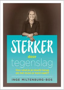 Sterker door tegenslag - Inge Miltenburg-Bos - ebook