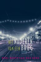 Het naderen van een brug - Roel Bentz van den Berg - ebook - thumbnail