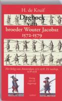Dagboek van broeder Wouter Jacobsz 1572-1579 - H. de Kruif - Paperback (9789059117259)
