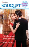 Beschermen of veroveren? - Millie Adams - ebook