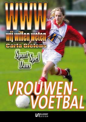 WWW-Sport, spel & dans Vrouwenvoetbal - Carla Gielens - Paperback (9789086602896)