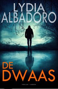 De dwaas - Lydia Albadoro - ebook