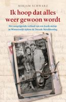 Ik hoop dat alles weer gewoon wordt - Hans Bouman, Mirjam Schwarz - eBook (9789024576562)