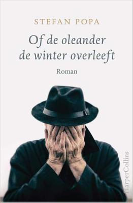 Of de oleander de winter overleeft - Stefan Popa - Paperback (9789402702576) Of de oleander de winter overleeft - Stefan Popa - Paperback (9789402702576)