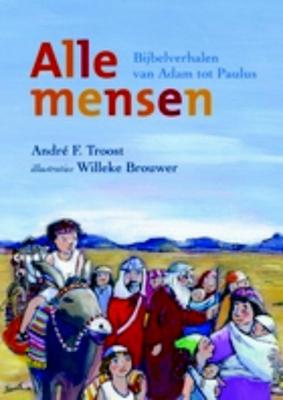 Andre F.  Troost Alle mensen
