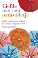 Liefde met een parasolletje - Abby Clements - eBook (9789402752557)