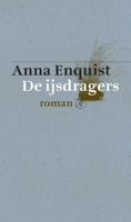 Anna  Enquist De ijsdragers