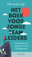 Het boek voor jonge teamleiders - Jelle van der Lugt - ebook