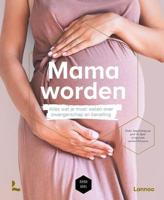 Mama worden - Bernard Spitz, Mama Baas, Sofie Vanherpe - Hardcover (9789401477284)