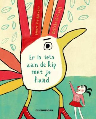 Er is iets aan de kip met je hand - Geert de Kockere - Hardcover (9789462912632) Er is iets aan de kip met je hand - Geert de Kockere - Hardcover (9789462912632)